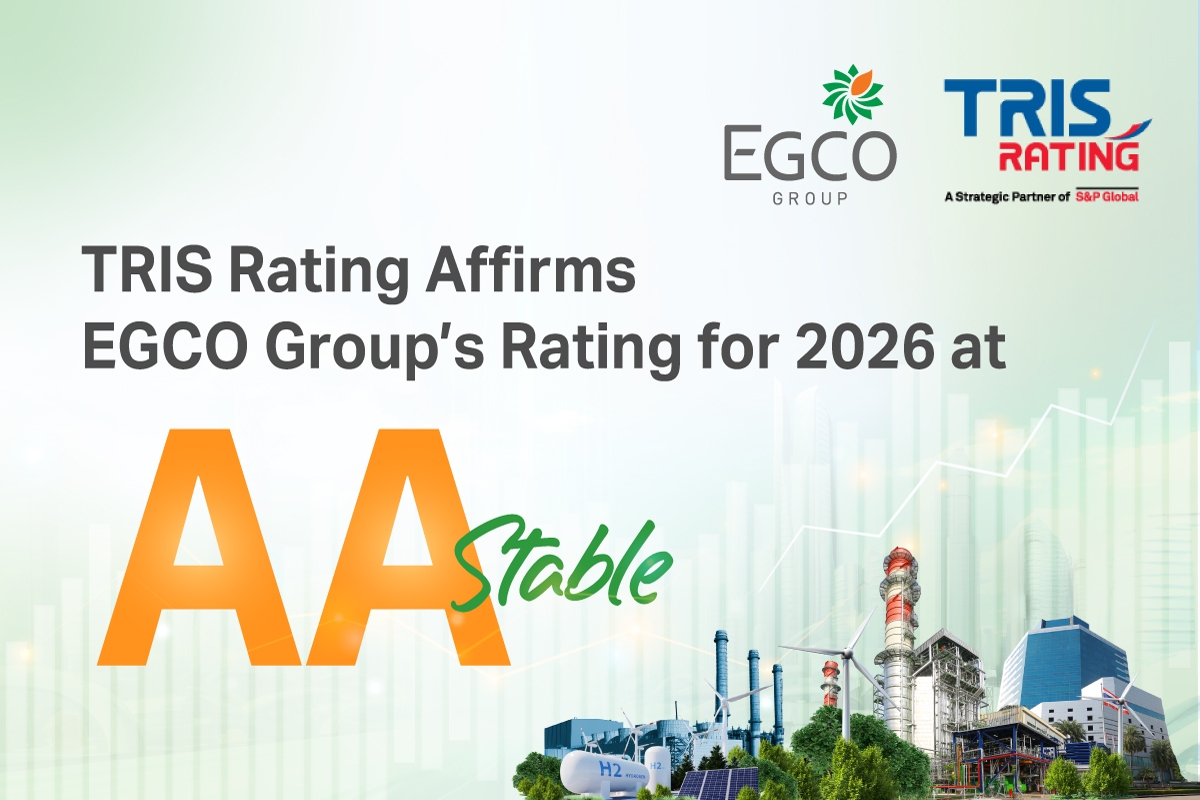 EGCO Group Retains “AA” Credit Rating with “Stable” Outlook  for 3rd Consecutive Year, Boosting Financial Market Confidence